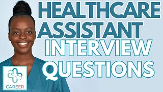 Healthcare Assistant Interview questions [upl. by Airotnahs]