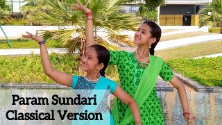 Param Sundari Classical Version Dance by Nandana Krishnamurthy amp Navanya Krishnamurthy [upl. by Eniamaj]