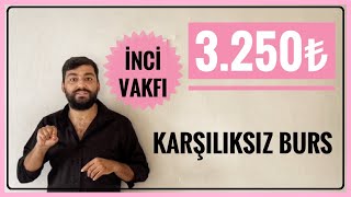 3250₺ KARŞILIKSIZ BURS CEVDET İNCİ EĞİTİM BURSU BAŞVURUSU BAŞLADI BURS VEREN KURUMLAR İNVİ VAKFI [upl. by Nayb532]