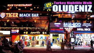 Oludeniz Nightlife  Fethiye  Turkey  4K Walking Tour [upl. by Jermain349]