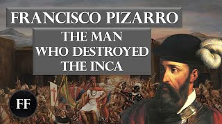 Francisco Pizarro  The Pig Farmer Who Toppled An Empire Biography [upl. by Miehar]