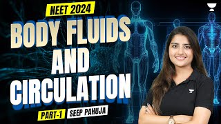 Body Fluids and Circulation in 3D  Part 1  NEET 2024  Seep Pahuja [upl. by Ynohtnaluap511]