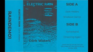 Electric Rain  Dark Waters Demo [upl. by Yseulta]