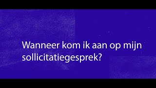 Wanneer kom ik aan op mijn sollicitatiegesprek [upl. by Eked]