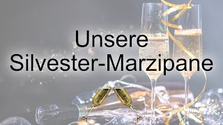 Unsere Silvester Marzipane [upl. by Ecarg]