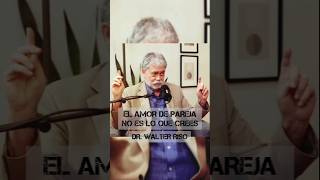 EL AMOR DE PAREJA NO ES LO QUE CREES  Dr Walter Riso psicologia saludmental podcast amor [upl. by Ylrrad46]