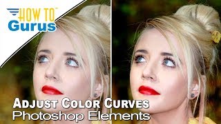 How You Can Use Photoshop Elements to Adjust Color Curves amp Elements Plus Color Curves Tutorial [upl. by Hurty]