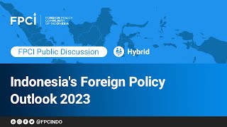 Indonesias Foreign Policy Outlook 2023 [upl. by Merriman448]