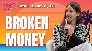 Broken Money amp Bitcoin with Lyn Alden  Pacific Bitcoin 2023 [upl. by Michaud989]