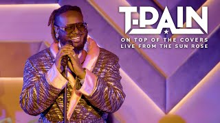 TPain  On Top Of The Covers Live From The Sun Rose [upl. by Odlanyer860]