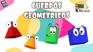 Cuerpos Geométricos  Aula chachi  Vídeos educativos para niños [upl. by Pembroke]