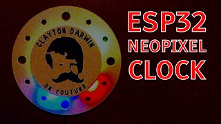 ESP32 Neopixel Clock Project [upl. by Nepsa438]