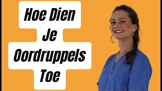 Hoe Dien Je Op Een Juiste Manier Oordruppels Toe [upl. by Saticilef75]