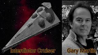 Character and Voice Actor  Star Wars Empire at War  Interdictor Cruiser  Gary Martin [upl. by Doyle]