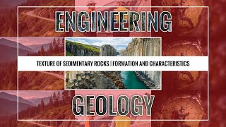 Texture of Sedimentary Rocks  Formation and Characteristics [upl. by Reuben629]