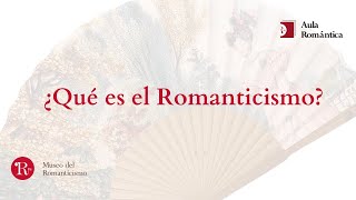 ¿Qué es el Romanticismo [upl. by Rangel]