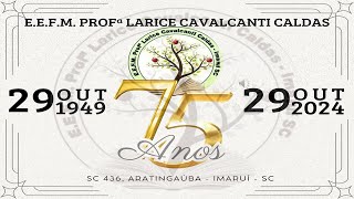 75 ANOS EEFM PROFª LARICE [upl. by Shing577]