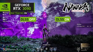 NARAKA BLADEPOINT FPS TEST DLSS OFF VS DLSS ON  NVIDIA GEFORCE RTX 3090 24GB  MAX GRAPHIC SETTINGS [upl. by Claudie]