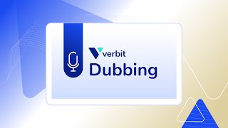 How Dubbing Your Content With Verbit Can Help You Reach Audiences Worldwide [upl. by Rehteh687]