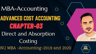 Direct and Absorption costing II Advanced Cost Accounting chapter 3 II Part 3 II [upl. by Ennaitsirk834]