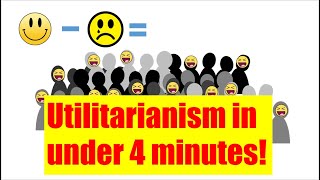 Utilitarianism in under 4 minutes [upl. by Oiramel]