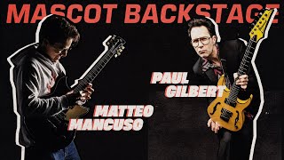 Mascot Backstage  Matteo Mancuso amp Paul Gilbert Episode 1 Interview Series [upl. by Guenevere]