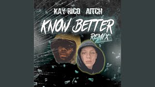 Know Better Remix [upl. by Elfrida124]