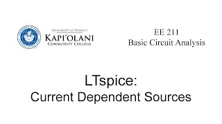 EE211 LTspice Current Dependent Sources [upl. by Raeann146]