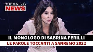 Sabrina Ferilli a Sanremo 2022 Il Monologo e Le Parole Toccanti [upl. by Lehctim]