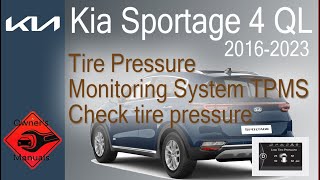 Kia Sportage 4 QL  Tire Pressure Monitoring System TPMS  Check tire pressure [upl. by Nerwal]