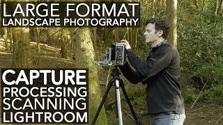 LARGE FORMAT LANDSCAPE PHOTOGRAPHY  Capture Processing Scanning Lightroom [upl. by Aloysius]