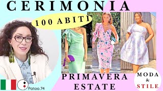 TENDENZE MODA CERIMONIA 100 ABITI e Vestiti ELEGANTI outfit accessori Primavera Estate Patoo74 [upl. by Lehcear686]