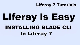 Liferay Tutorial 17  How to install Blade CLI in Liferay 7Liferay DXP [upl. by Yentnuoc]