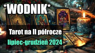 WODNIK TAROT II PÓŁROCZE 2024 ROK [upl. by Ardnoik]