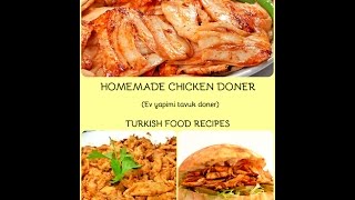 Homemade Chicken Doner  Ev Yapimi Tavuk Doner Recipe [upl. by Hausner873]