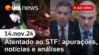 Atentado com bombas ao STF Moraes era alvo ministros condenam e futuro de anistia 81  UOL News [upl. by Lucrece581]