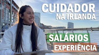 COMO É TRABALHAR COMO CUIDADOR NA IRLANDA  Health Care Assistant [upl. by Netty]