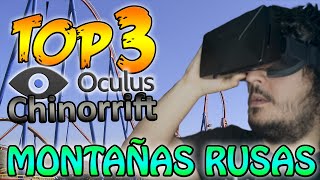 TOP 3 MONTAÑAS RUSAS VR  Óculus Chinorrift  FloGar oO [upl. by Beyer780]