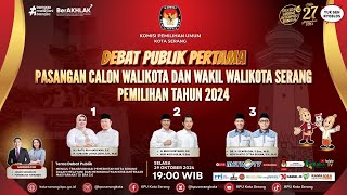 DEBAT PUBLIK PERTAMA PASANGAN CALON WALKOTA DAN WAKIL WALIKOTA SERANG PADA PEMILIHAN TAHUN 2024 [upl. by Retswerb]