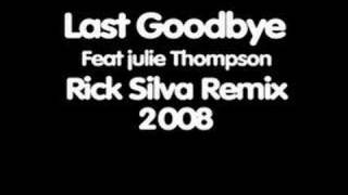 Last GoodByeFeat Julie ThompsonRick Silva Remix 2008 [upl. by Klaus]