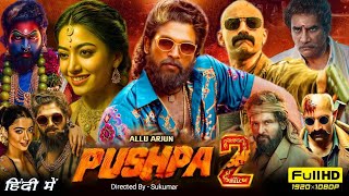 Pushpa 2 Full Movie Hindi Dubbed South  Allu Arjun  Rashmika  Fahadh  Sreeleela  Review amp Facts [upl. by Mima]