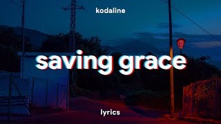 Kodaline  Saving Grace Lyrics [upl. by Enelie]