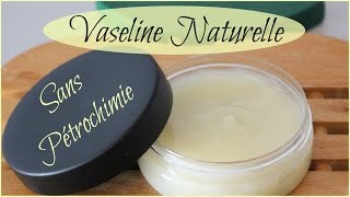 Vaseline Naturelle  Sans Pétrochimie DIY [upl. by Allemap245]