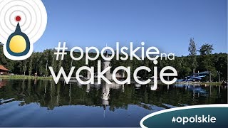 Opolskie na wakacje  Pokrzywna i Góry Opawskie [upl. by Gilder]