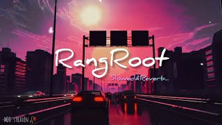 Rangroot  Slowed and Reverb  Diljit Dosanjh  ReverbPlace  Punjabi Song Collection  gangster [upl. by Ahsinev]