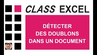 EXCEL  DÉTECTER DES DOUBLONS DANS UN DOCUMENT [upl. by Rorie235]