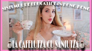 Sistemul de educație din Hong Kong ☕️La cafelutza cu Saniutza☕️ [upl. by Dorelle]