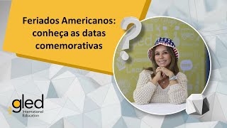 Feriados Americanos Conheça Datas Comemorativas Nos EUA [upl. by Monagan664]