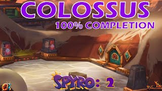 Colossus  100 Completion  Spyro 2 Riptos Rage [upl. by Oelc80]