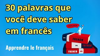 Vocabulário  30 verbos que você deve saber em francês [upl. by Dearman]